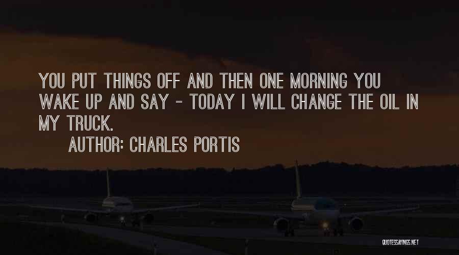 Oil Change Quotes By Charles Portis