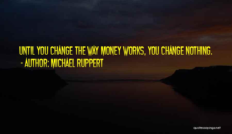 Oil Change Quotes By Michael Ruppert