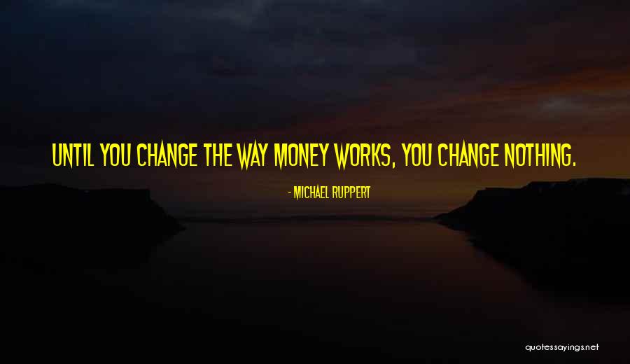 Oil Change Quotes By Michael Ruppert