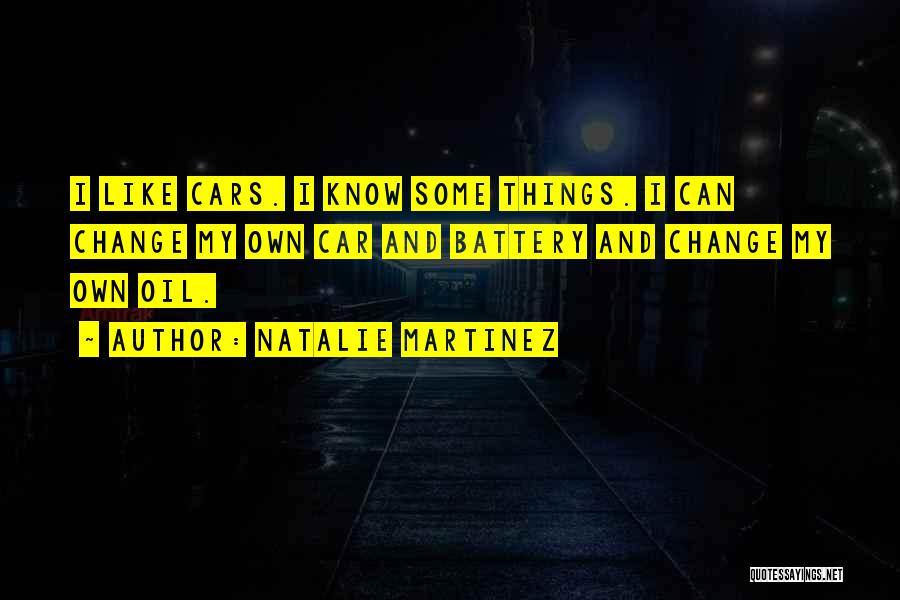 Oil Change Quotes By Natalie Martinez