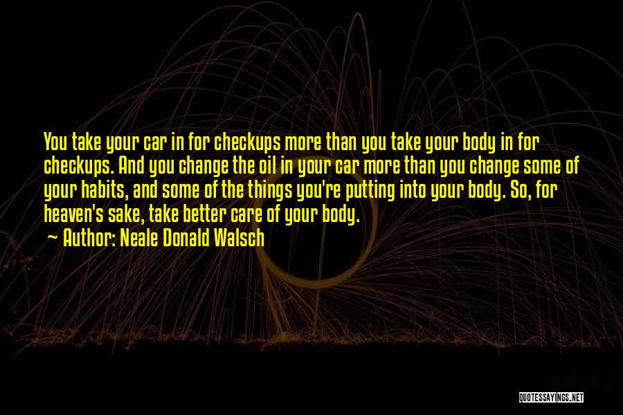 Oil Change Quotes By Neale Donald Walsch