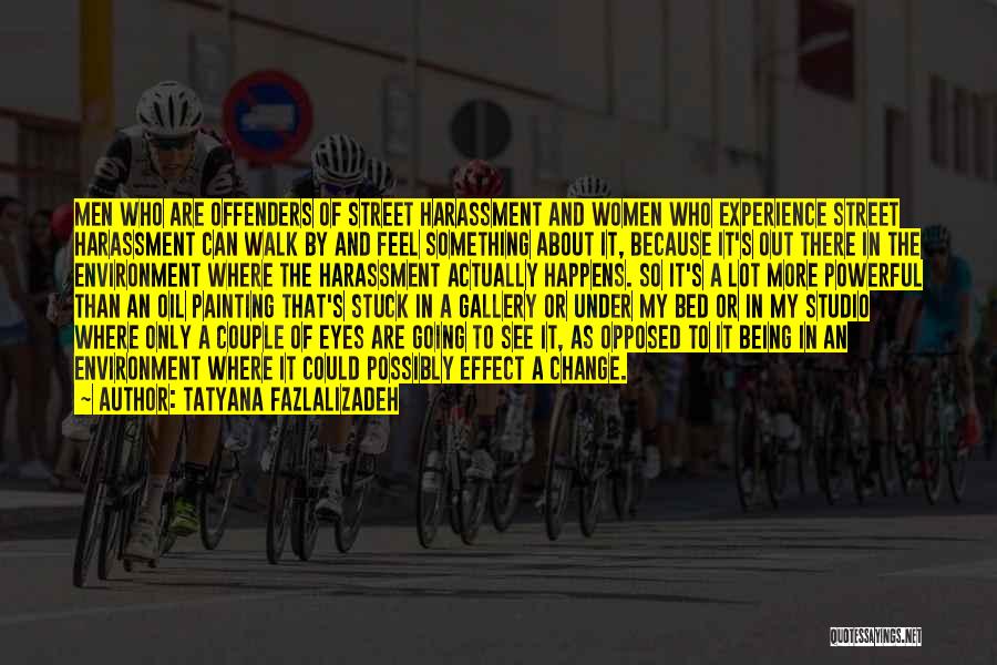 Oil Change Quotes By Tatyana Fazlalizadeh Oil Change Quotes By Tatyana Fazlalizadeh