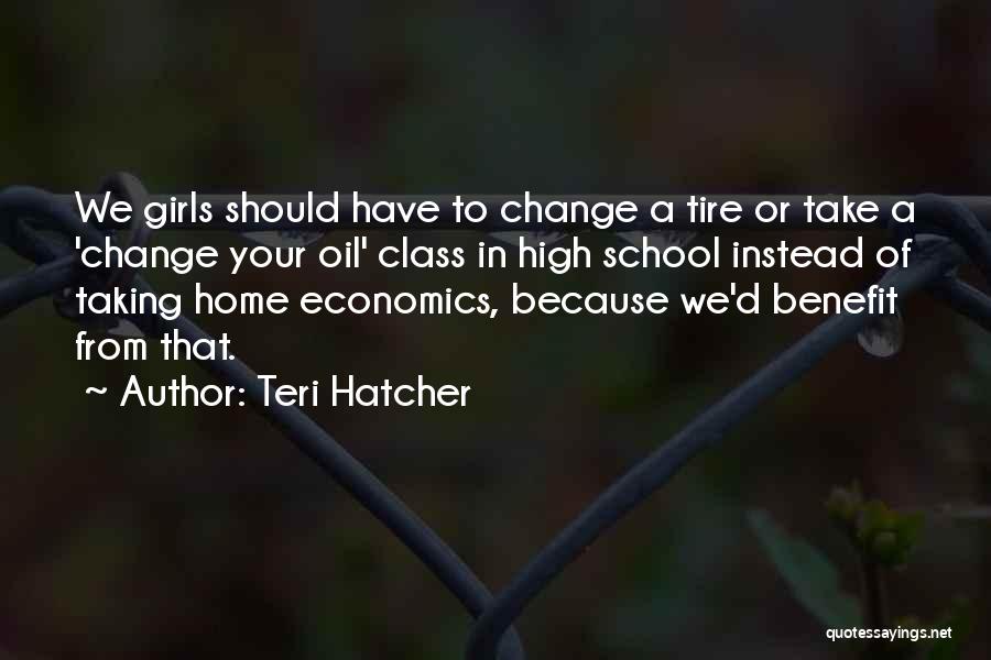 Oil Change Quotes By Teri Hatcher