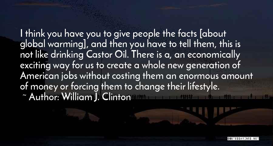 Oil Change Quotes By William J. Clinton