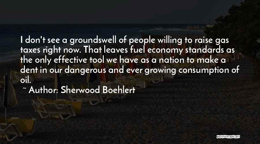 Oil Consumption Quotes By Sherwood Boehlert