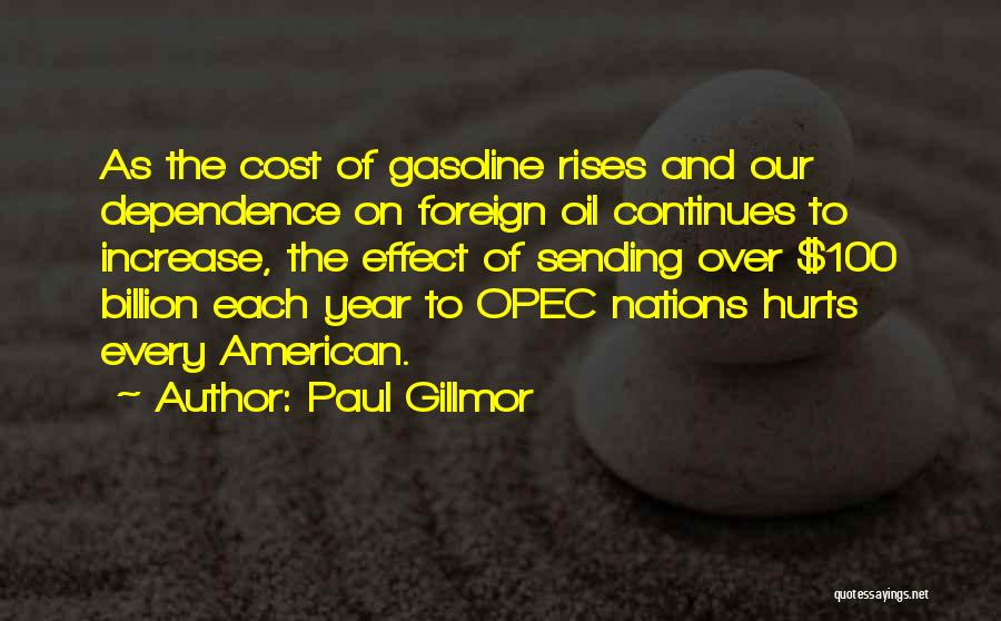 Oil Dependence Quotes By Paul Gillmor