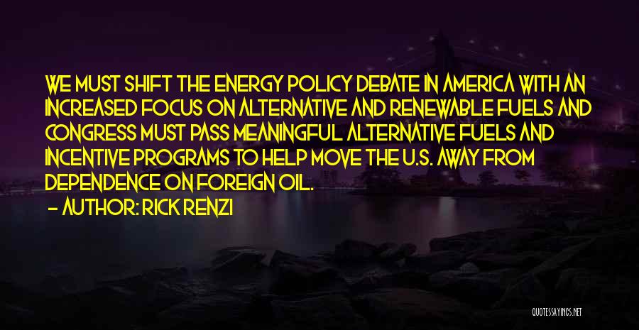 Oil Dependence Quotes By Rick Renzi