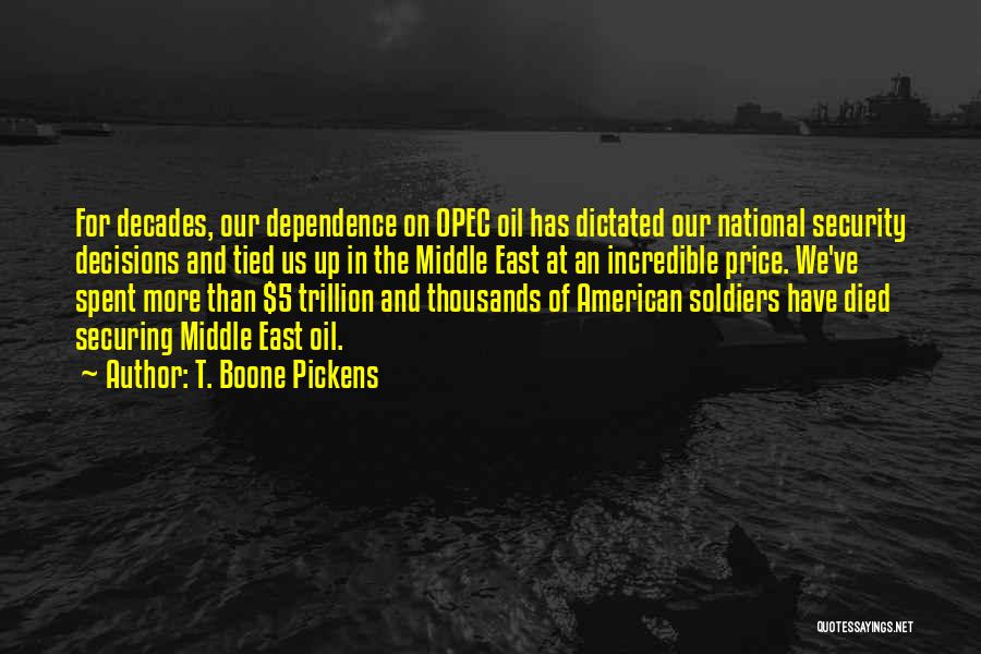 Oil Dependence Quotes By T. Boone Pickens