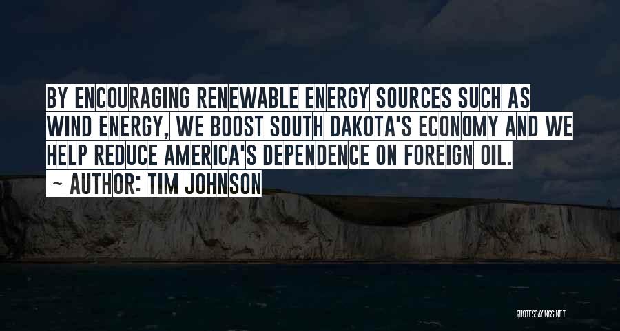 Oil Dependence Quotes By Tim Johnson