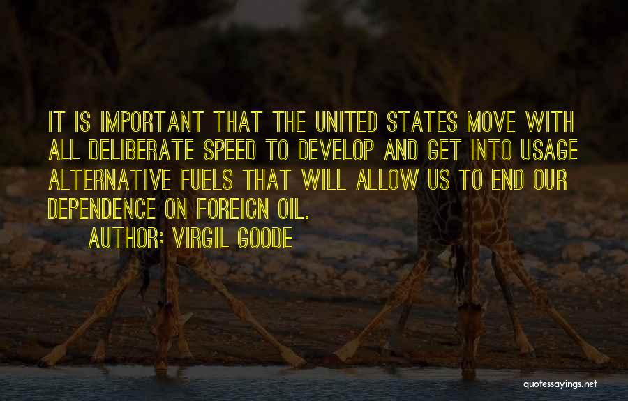 Oil Dependence Quotes By Virgil Goode