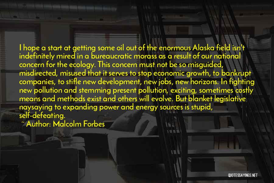 Oil Field Quotes By Malcolm Forbes