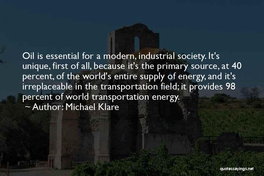 Oil Field Quotes By Michael Klare