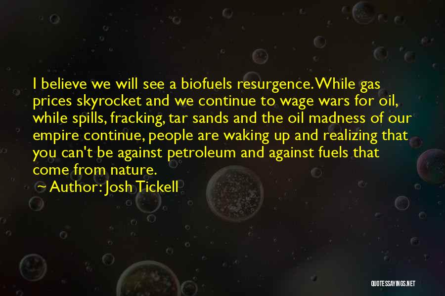 Oil Fracking Quotes By Josh Tickell