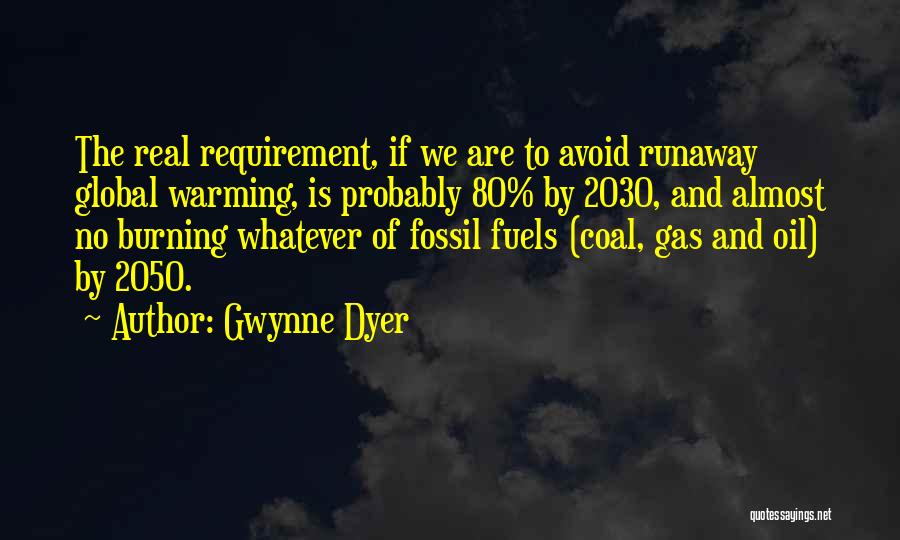 Oil & Gas Quotes By Gwynne Dyer