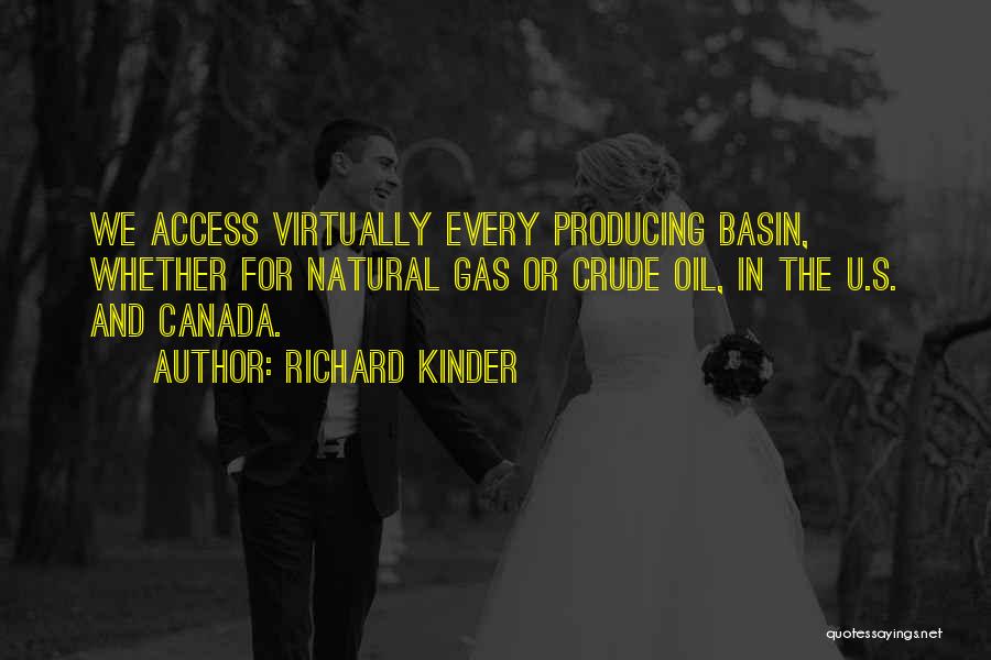 Oil & Gas Quotes By Richard Kinder