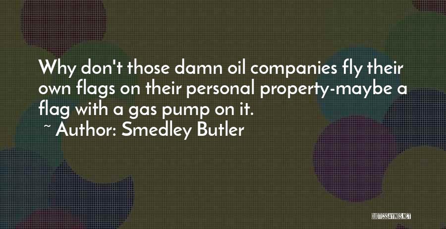 Oil & Gas Quotes By Smedley Butler