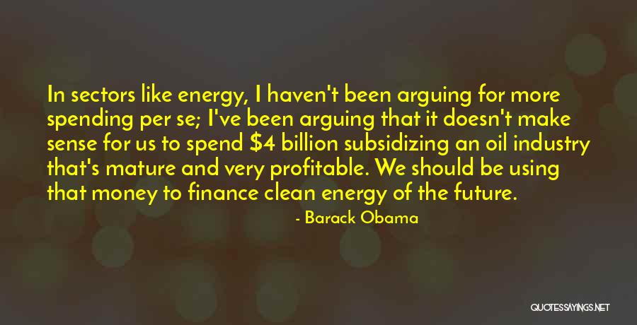 Oil Industry Quotes By Barack Obama Oil Industry Quotes By Barack Obama