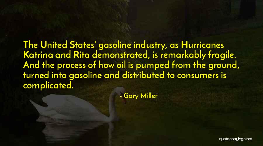 Oil Industry Quotes By Gary Miller Oil Industry Quotes By Gary Miller