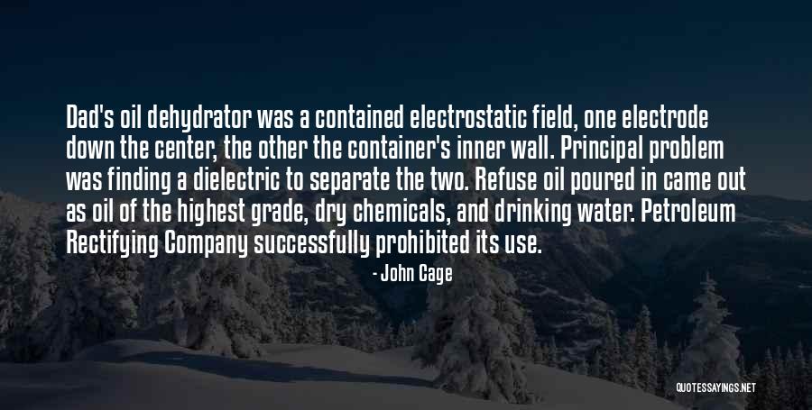 Oil Industry Quotes By John Cage Oil Industry Quotes By John Cage