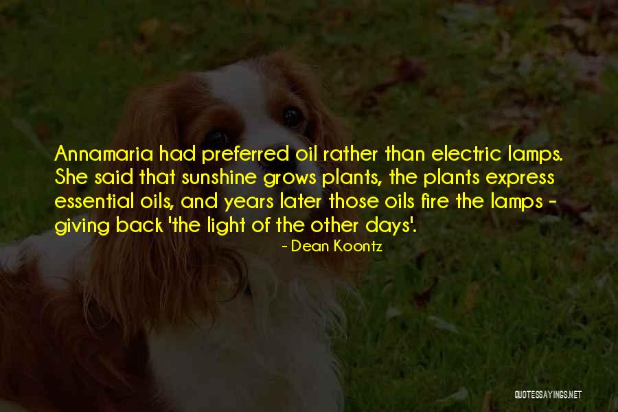 Oil Lamps Quotes By Dean Koontz