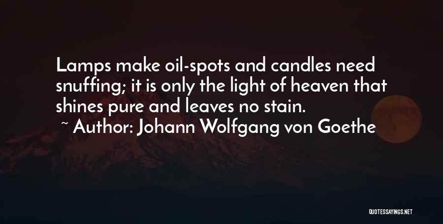 Oil Lamps Quotes By Johann Wolfgang Von Goethe