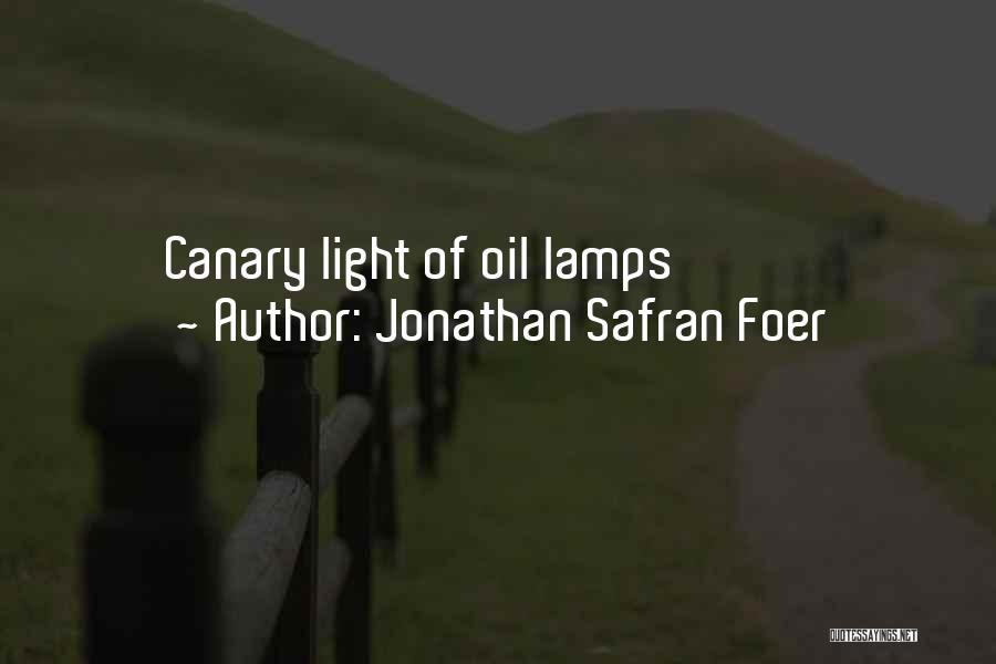 Oil Lamps Quotes By Jonathan Safran Foer