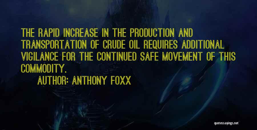 Oil Production Quotes By Anthony Foxx