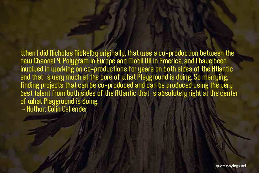 Oil Production Quotes By Colin Callender