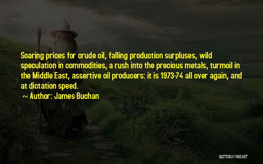 Oil Production Quotes By James Buchan