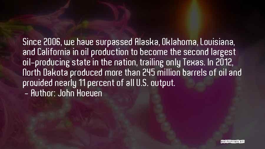 Oil Production Quotes By John Hoeven