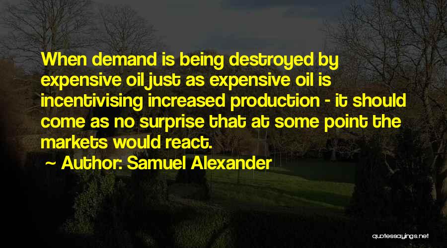 Oil Production Quotes By Samuel Alexander