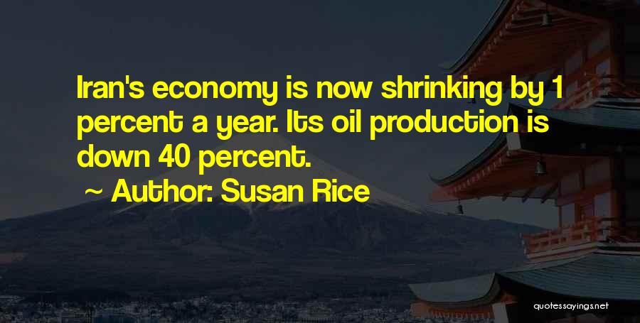Oil Production Quotes By Susan Rice