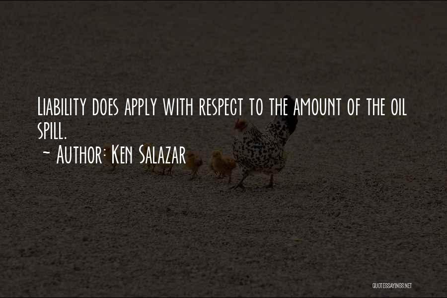 Oil Spill Quotes By Ken Salazar
