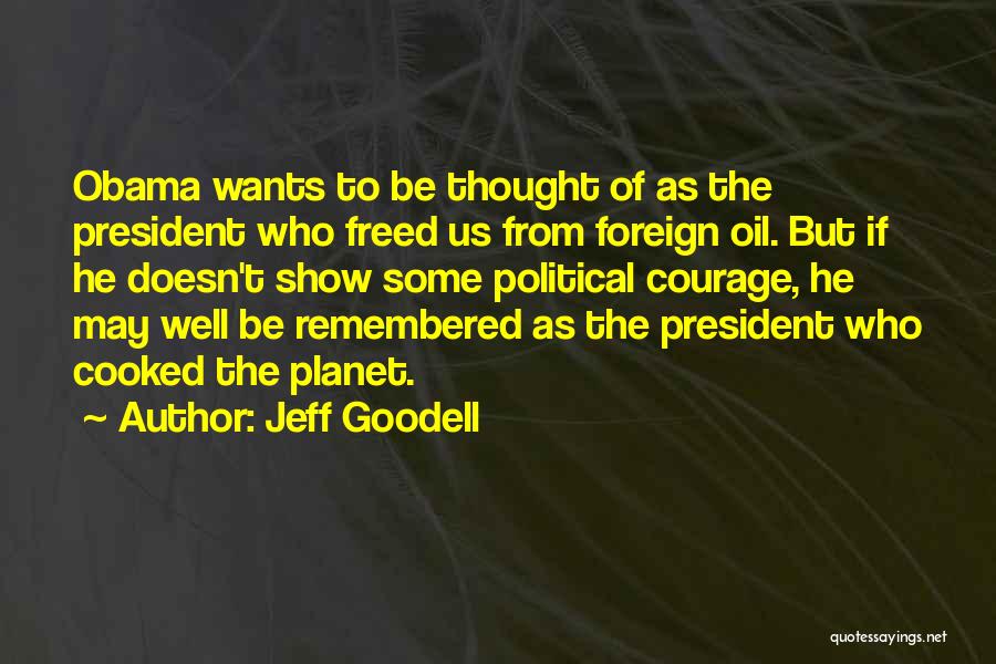 Oil Well Quotes By Jeff Goodell