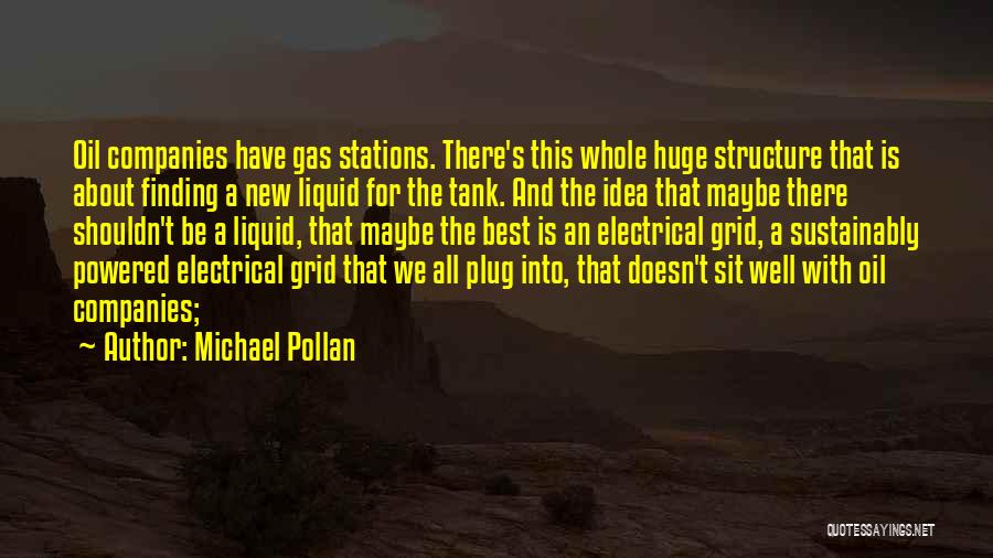 Oil Well Quotes By Michael Pollan