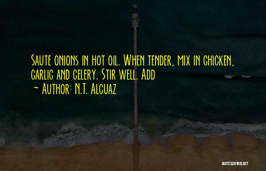 Oil Well Quotes By N.T. Alcuaz