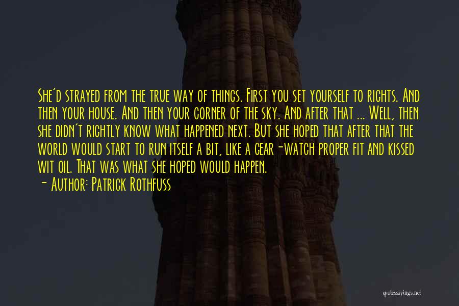 Oil Well Quotes By Patrick Rothfuss