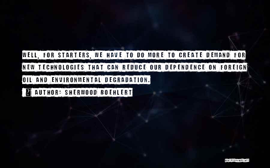 Oil Well Quotes By Sherwood Boehlert Oil Well Quotes By Sherwood Boehlert