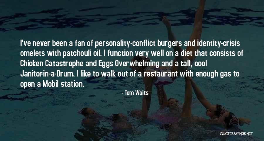 Oil Well Quotes By Tom Waits