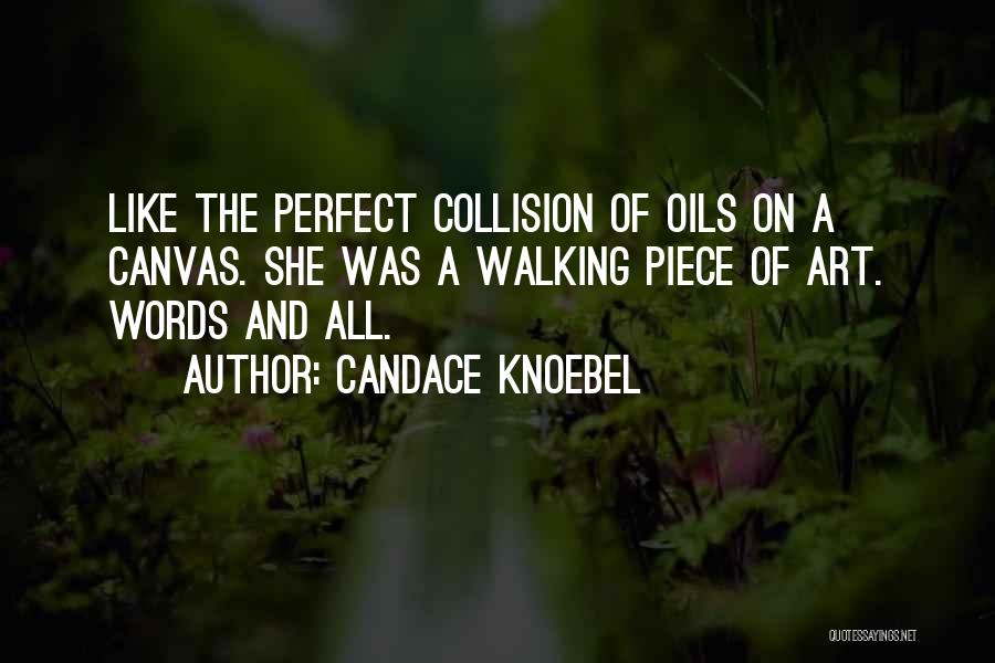 Oils Quotes By Candace Knoebel