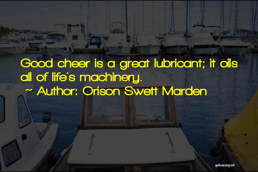 Oils Quotes By Orison Swett Marden