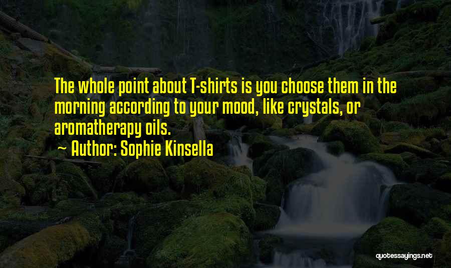 Oils Quotes By Sophie Kinsella