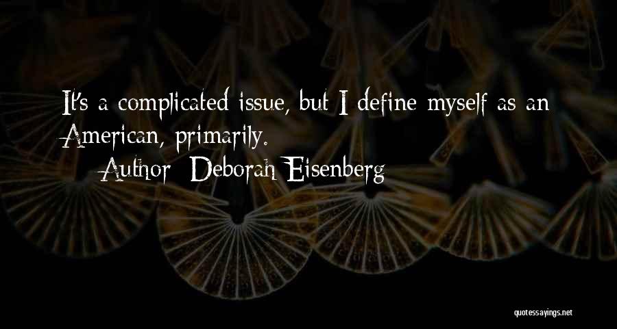 Oisin Quotes By Deborah Eisenberg