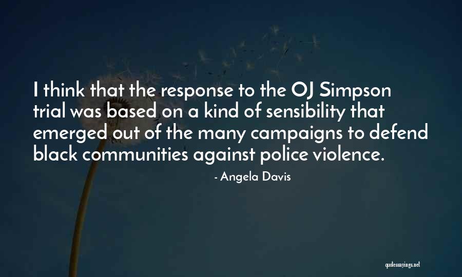 Oj Trial Quotes By Angela Davis Oj Trial Quotes By Angela Davis