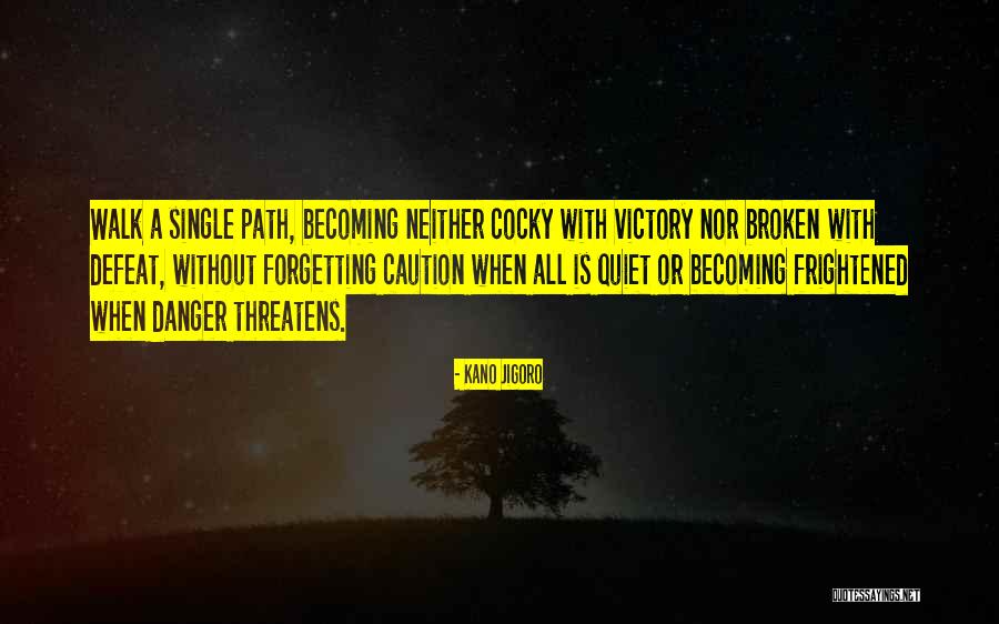 Ojala Que Quotes By Kano Jigoro Ojala Que Quotes By Kano Jigoro