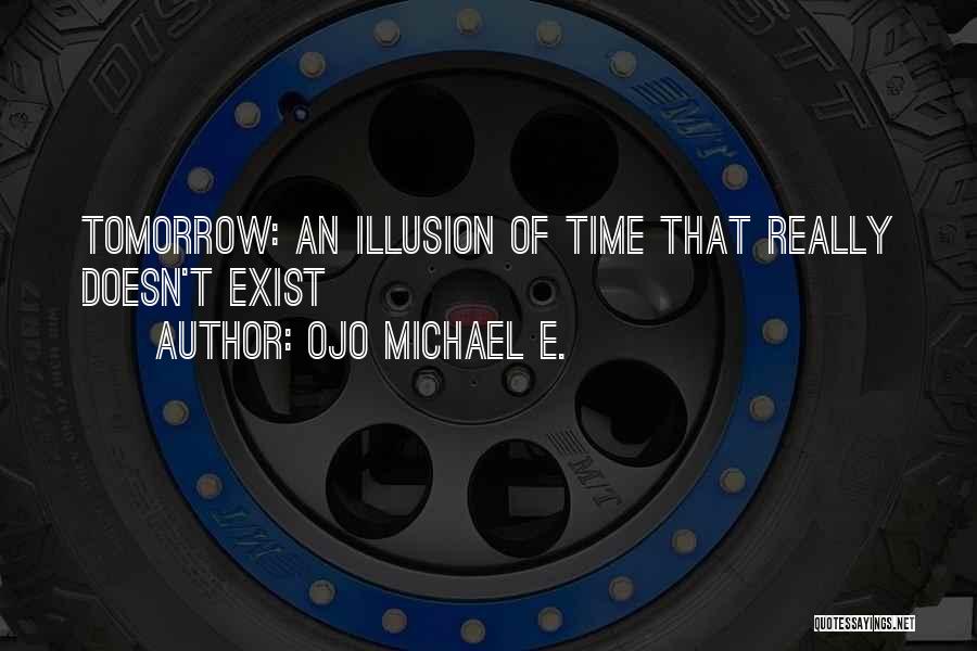 Ojo Michael E. Quotes 1706103