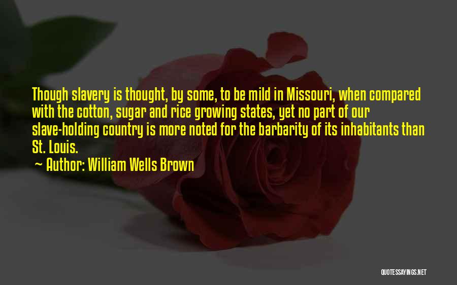Ojuelos Quotes By William Wells Brown