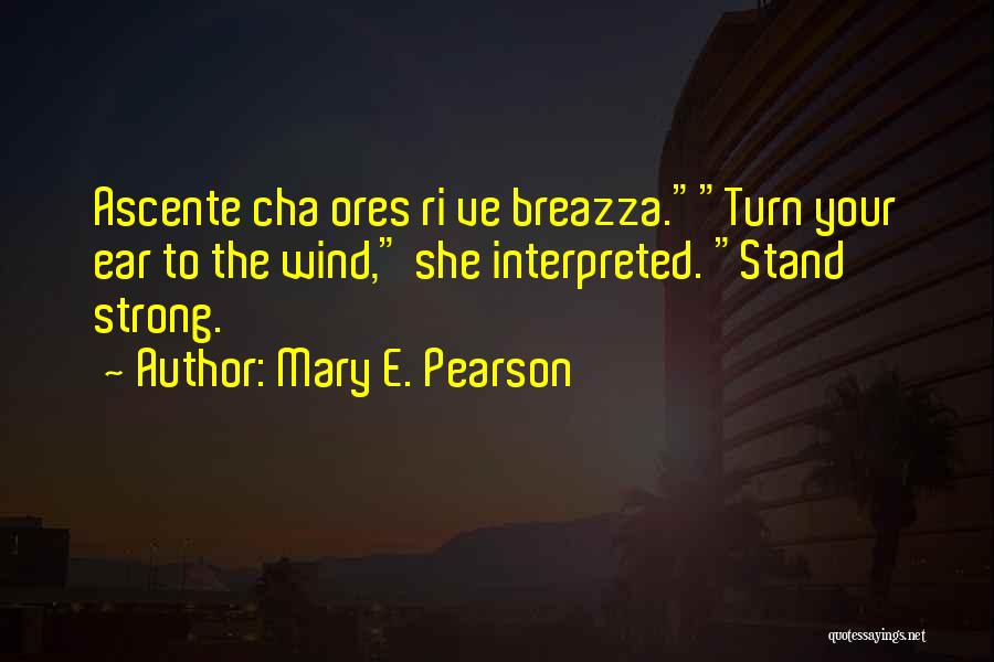 Ok Cha Quotes By Mary E. Pearson