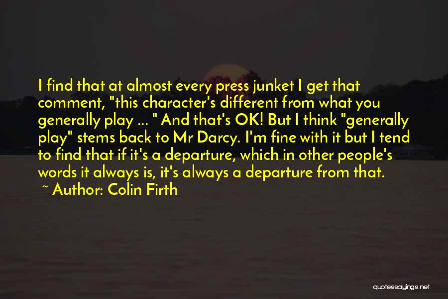 Ok Fine Quotes By Colin Firth