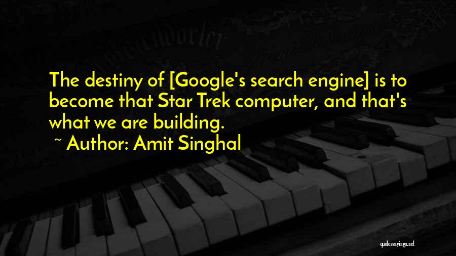 Ok Google Star Trek Quotes By Amit Singhal